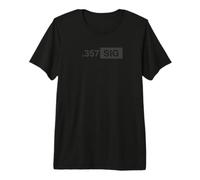 .357 SIG Munitions - Chasse, défense, Application de la Loi, .357 T-Shirt Haut de Gamme
