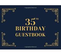 35th Birthday Guestbook: A Keepsake Sign In Book For Guests At A 35 Year Old Birthday Party. Black And Gold Art Deco Cover