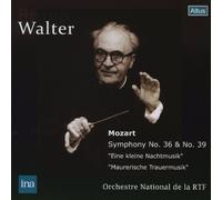 モーツァルト : 交響曲 第36番&第39番 (Mozart : Symphony No.36 & 39 ''Eine kleine Nachtmusik'' ''Maurerische Trauermusik'' / Bruno Walter , Orchestre National de la RTF) [1956 Live]