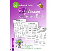 36 A4-Merkblätter DaZ-Wissen auf einen Blick: Grundwortschatz, erste Sätze und erste Grammatik für Deutschlerner