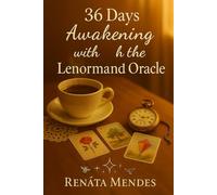 36 Days Awakening with the Lenormand Oracle
