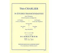 36 etudes transcendantes pour trompette : Cornet à pistons ou bugle en si bémol