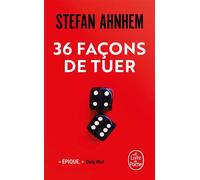 36 façons de tuer - Stefan Ahnhem - Lgf - Poche - Roman