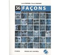36 facons d'etre ethique au travail Pauchant thier (Auteur)