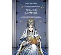 36 Fiches pédagogiques - Arcane II - La Papesse: Guide d'Interprétation et Pratique des Tarots de Marseille et Rider-Waite