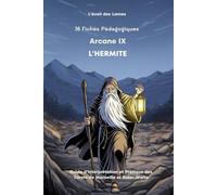 36 Fiches pédagogiques - Arcane IX - L' HERMITE -: Guide d'Interprétation et Pratique des Tarots de Marseille et Rider-Waite