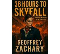 36 HOURS TO SKYFALL: ONE FLIGHT. MANT EYES. NO ONE LANDS SAFE