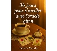 36 jours pour s’éveiller avec l’oracle gitan