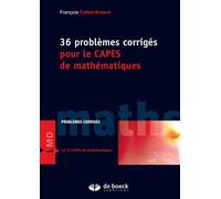 36 problèmes corrigés pour le CAPES de mathématiques 2016 - François Cottet-Emard - De Boeck Supérieur - broché - Scolaire / Universitaire