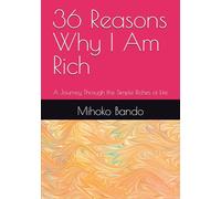 36 Reasons Why I Am Rich: A Journey Through the Simple Riches of Life