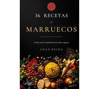 36 recetas de Marruecos: Cocina casera tradicional de las doce regiones