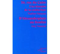 36, rue du Caire Une histoire de la confection. D'Alexanderplatz au Sentier - Nadine Vasseur - Petite Egypte - broché - Essai