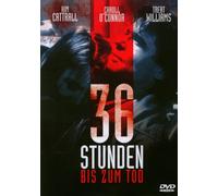 36 Stunden bis zum Tod
