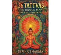 36 Tattvas: The Hidden Map of the Universe