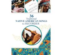 36 Traditional Native American Songs for Recorder: Play by Letter
