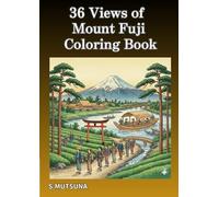 36 Views of Mount Fuji Coloring Book: A Journey Through Hokusai’s Masterpieces