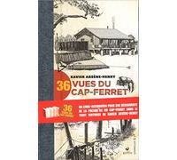 36 vues du Cap-Ferret