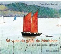 36 vues du Golfe du Morbihan. Bilingue Français-Anglais Edition blingue français-anglais - Pierre Emile Durand - Apogee - broché - Guide