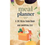 36 Week Meal Planner: Shopping List, Daily Meal Tracker for Breakfast, Lunch and Dinner