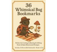 36 Whimsical Bug Bookmarks: Vintage-Inspired, Double-Sided Bookmarks to Cut, Collect & Gift: 24 Sheet Printable Bookmark Collection with Ladybugs, ... cm Tearable Bookmarks with Front & Back Art