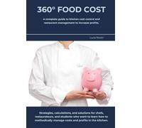 360° FOOD COST: The Complete Guide to Kitchen Cost Control and Restaurant Management to Increase Profits