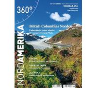 360° NordAmerika - Ausgabe 1/2025: British Columbias Norden