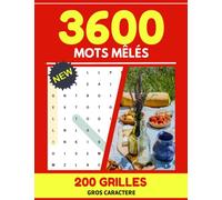 3600 MOTS MÊLÉS 200 GRILLES GROS CARACTERE: Le carnet de mots mêlés pour adulte