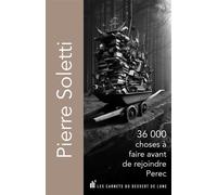 36000 choses à faire avant de rejoindre Perec - Pierre Soletti - Les Carnets Du Dessert De Lune - Poche - Poésie