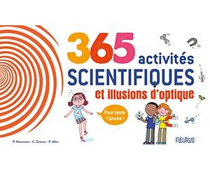 365 activités scientifiques et illusions d’optique pour toute l’année