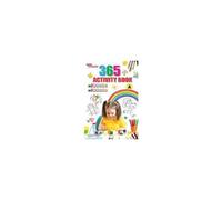 365 Activity Book For Kids Match The Pair, Find The Difference, Puzzles, Crosswords, Join The Dots , Colouring, Drawing And Brain Teasers