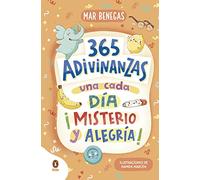 365 adivinanzas, una cada día: misterio y alegría: Para niños y niñas a partir de 5 años. Enigmas para cada día del año
