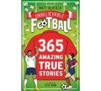 365 Amazing True Football Stories