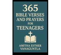 365 Bible Verses and Prayers for Teenagers