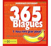365 Blagues: 1 blague par jour pour rire toute l'année