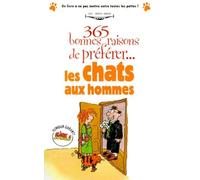 365 bonnes raisons de préférer les chats aux hommes