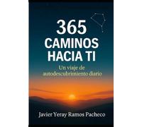 365 Caminos hacia ti: Un viaje de autodescubrimiento diario