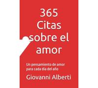 365 Citas sobre el amor: Un pensamiento de amor para cada día del año