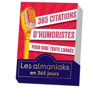 365 citations d'humoristes pour rire toute l année - Collectif - Editions 365 - cartonné - Ephéméride