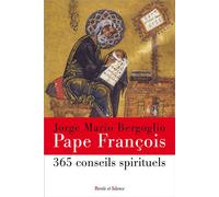365 conseils spirituels - Pape François - Parole Et Silence Eds - broché - Essai
