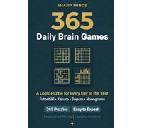 365 Daily Brain Games: A Logic Puzzle for Every Day of the Year - Futoshiki, Kakuro, Suguru & Nonograms