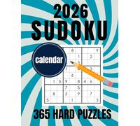 365 Daily Hard Sudoku Puzzles Calendar: One Puzzle Per Day with Complete Solutions - Large Print Brain Games for Adults & Seniors, Monthly Format Sudoku Book,4 Puzzles Per Page, Perfect Brain Training