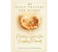 365 Daily Prayers for Women: Meeting God in Your Everyday Moments