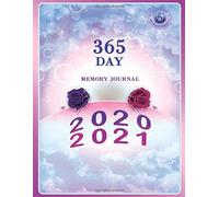 365 Day Memory Journal 2020 2021: April 2020- March 2021 1 Year Hourly Daily Weekly Monthly Journal Planner,With To-Do List And Notes And Priorities Academic Schedule Agenda Logbook Or Student & Gym O
