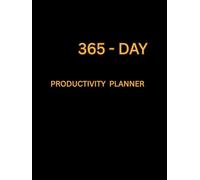365-Day Productivity Planner: Daily Organizer for Tasks, Notes, Calls, Emails, Reminders, and Follow-Ups