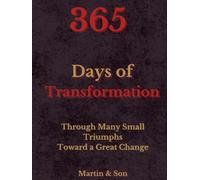 365-DAY TRANSFORMATION JOURNAL: Change Your Life in One Year!