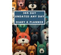 365 Day Undated Any Day Diary & Planner - Dog Cover: - Your Year, Your Way - The Flexible Path to a Focused Life - Daily Planning and Goal Tracking, Starting Whenever You Choose.