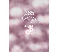 365 days: A One Year Daily Journal for Priorities, Notes & Personal Growth