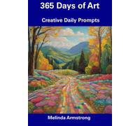365 Days Of Art: Creative Daily Prompts