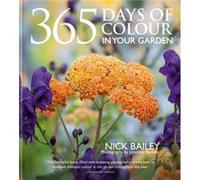 365 Days of Colour In Your Garden by Nota Bene Horticulture Ltd Nota Bene Horticulture Ltd (Auteur)