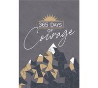 365 Days of Courage by Broadstreet Publishing Group LLC Broadstreet Publishing Group LLC (Auteur)